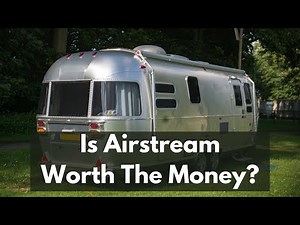 Are Airstream Travel Trailers Worth The Money? - Find Out Now!