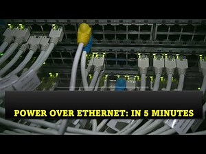 Power Over Ethernet in 5 minutes