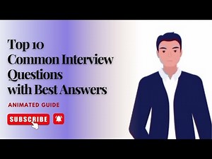 Top 10 Common Interview Questions with Best Answers | Animated Guide