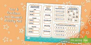 Year 6 Fractions, Decimals and Percentages Activity Mat (Ages 10 - 11)