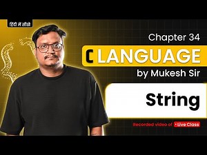 Lecture 34 – String in C Language | C Programming | By Mukesh Sir