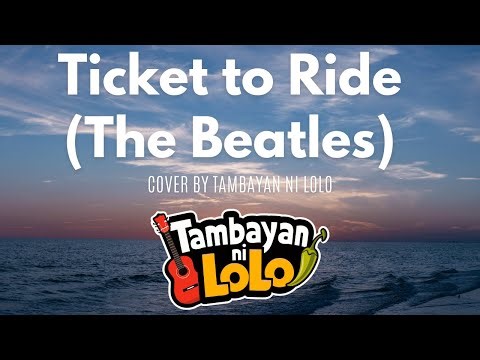 Ticket to Ride (The Beatles) Acoustic Cover | Tambayan Ni Lolo | Classic