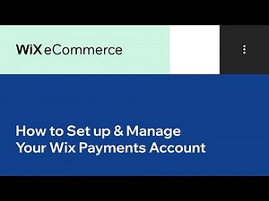 Wix eCommerce | How to Set up & Manage Your Wix Payments Account