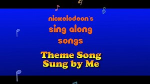 Nickelodeon Sing-Along Songs Theme (In 2 Versions) : Free Download, Borrow, and Streaming : Internet Archive