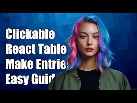 How to make the entries in one column clickable in React Table?