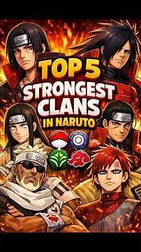 Top 5 Strongest Clans in Naruto 🔥 #1 Will Shock You | Naruto Facts