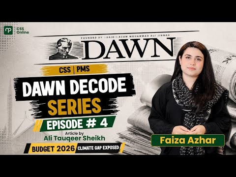 Dawn Decode Series | Epi 4 | Budget 2026 |CSS & PMS | Dawn Vocabulary|