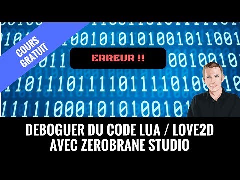 Déboguer du code Lua / Love2D avec Zerobrane Studio (cours de programmation gratuit)