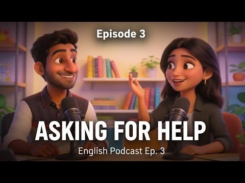 Don't Say "What?" – Learn to Ask for Help Politely in English