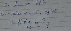 Given, in an Arithmetic Progression (AP):Common difference  d... | Filo