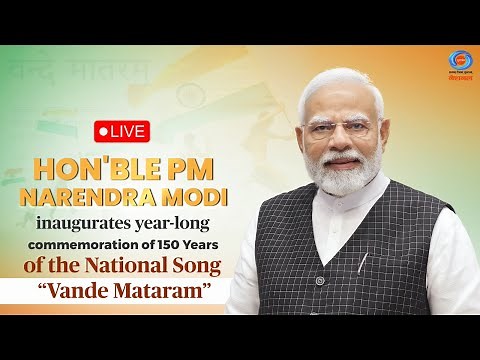 LIVE: PM Modi inaugurates year-long commemoration of 150 Years of the National Song “Vande Mataram”