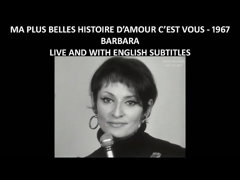 Ma plus belle histoire d'amour c'est vous - Barbara - Live with English Subtitles - 1967