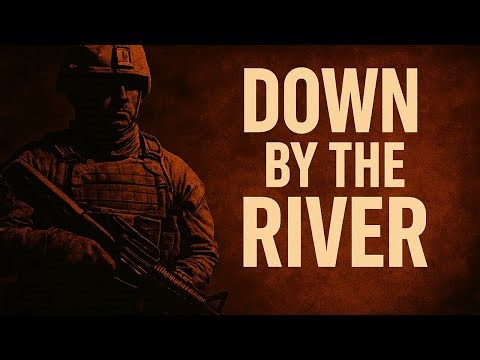 Down by the River (Military Cadence) Turned Metal Anthem