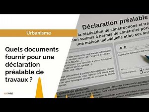 Quels sont les documents qui accompagnent le Cerfa de déclaration préalable ?