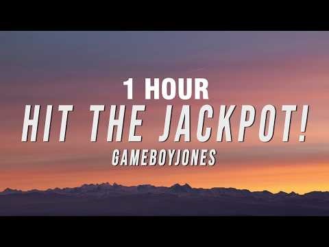[1 HOUR] GameboyJones - HIT THE JACKPOT! (Lyrics)