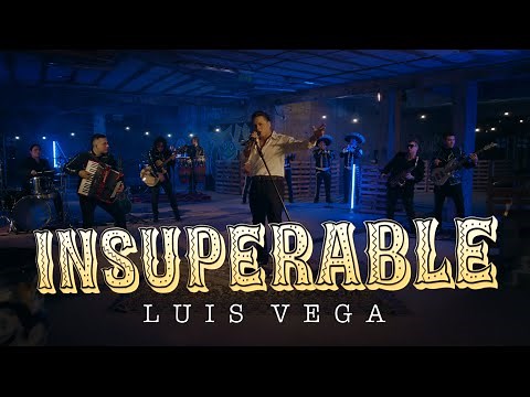 Luis Vega - INSUPERABLE (Video Oficial)