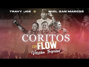 Coritos Con Flow (Versión Tropical) — Travy Joe & Miel San Marcos