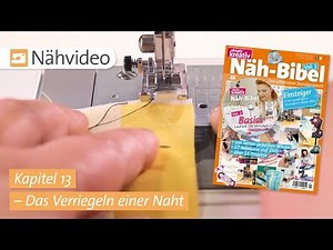 Nähvideo: Das Verriegeln einer Naht – Kapitel 13 (Näh-Bibel Vol. 1)