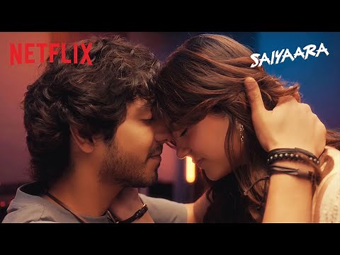 Saiyaara | Watch Now | Ahaan Panday, Aneet Padda | Netflix India