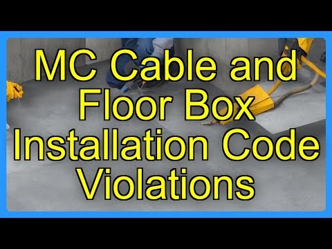 MC Cable and Floor Box Installation Code Violations