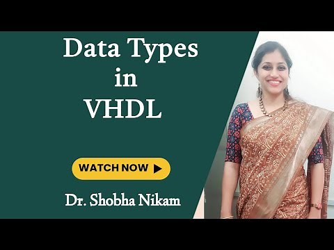 VHDL data Types: Boolean,Integer,Natural,Real,Bit,Std_logic,Std_ulogic,vector,Array,Record, Type.