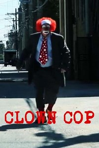 Clown Cop (2019) - TV Show