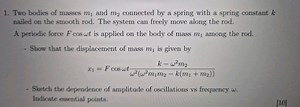 Two bodies of masses m _ { 1 } and m _ { 2 } connected by a spr... | Filo