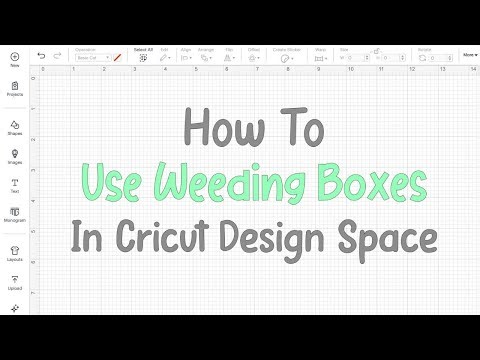 How To Create And Use Weeding Boxes In Cricut Design Space
