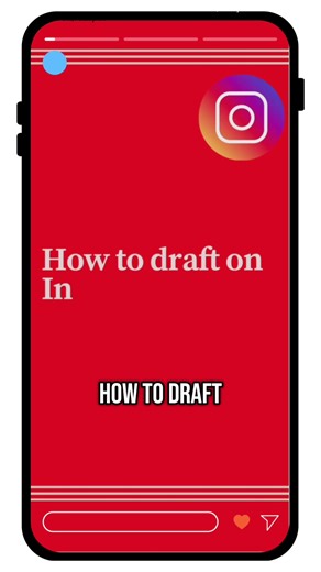 How to Draft on Instagram Effectively