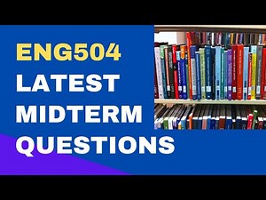 ENG504 MIDTERM LATEST PAST PAPER QUESTIONS