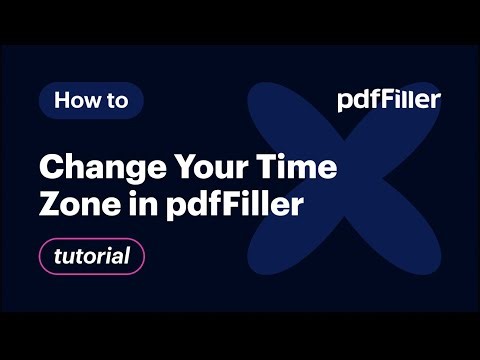 How to Change Your Time Zone in pdfFiller