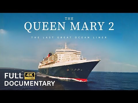 Queen Mary 2: The Last Great Ocean Liner | Full Documentary [2025]