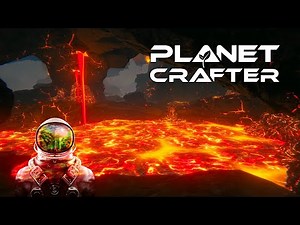 Planet Crafter - S2 E31 - The Volcanic Biome