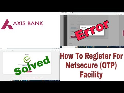 Axis Bank Netsecure (OTP) Facility registration for first time Users // Register for SMS banking