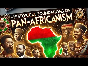 Historical Foundations of Pan-Africanism: Key Leaders, Movements, and Milestones