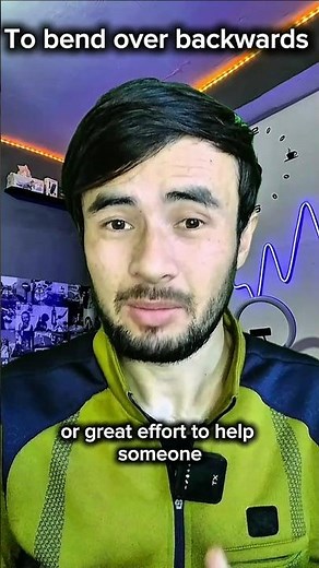 Bend Over Backwards | Common English Idiom Explained Simply