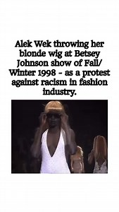 198K views · 433 reactions | Alek Wek threw her blonde wig during Betsey Johnson’s Fall/Winter 1998 show as a bold protest against racism in the fashion industry. | Our Culture | Facebook