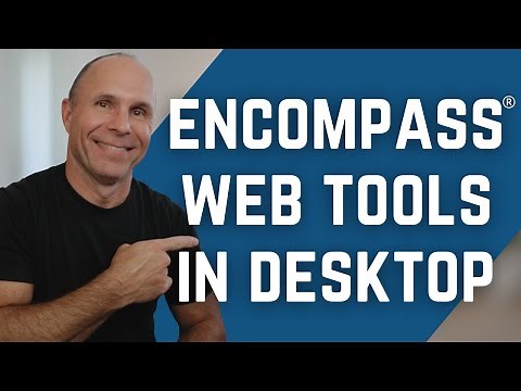 Mastering Encompass® Web Tools: How to Use Them in Desktop