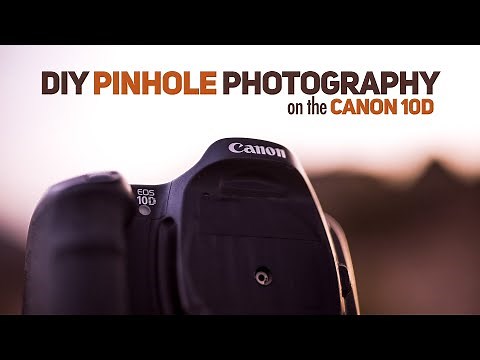 DIY Pinhole Lens Photography, on the Canon 10D