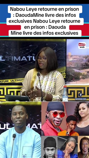 Nabou Leye retourne en prison : Daouda Mine livre des infos exclusives#senegalaise_tik_tok #senegalaise_tik_tok🇸🇳pourtoichallenge #tiktokgalsen221🇸🇳👋 #galsen_tiktok #viral
