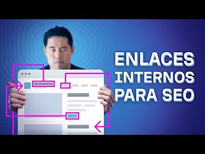 ¿Cómo Utilizar los Enlaces Internos Para Posicionar Más Alto en Google?