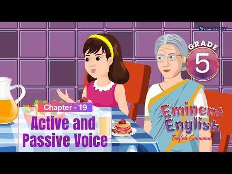 Active and Passive Voice | Eminent English Grammar Grade 5 | Chapter 19 | IP Study