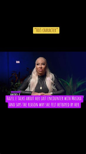 Hazel E talks about the reasons why she felt betrayed by Masika. #loveandhiphop #masikavshazel #realitytv #foryou #thefinalconvo