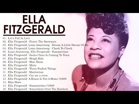 The songs most loved by Ella Fitzgerald - Ella Fitzgerald Best Jazz Songs - Best of Ella Fitzgerald
