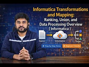 Informatica Transformations and Mapping: Ranking, Union, and Data Processing Overview