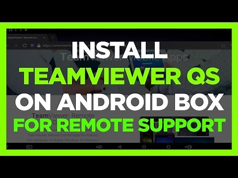 HOW TO INSTALL TEAMVIEWER QUICKSUPPORT (ANDROID BOX REMOTE CONTROL)