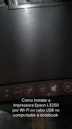 Instalação da Impressora Epson L3250 via Wi-Fi e USB