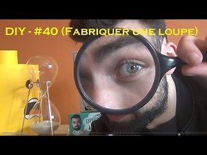 DIY - Bricolage à faire à la maison #40 (Fabriquer une loupe)