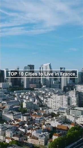 Top 10 Cities to Live in France 🇫🇷
