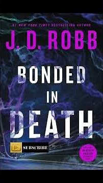 Bonded in Death by J. D Robb Book 60 Overview Bestselling Author Fiction Just released February 2025